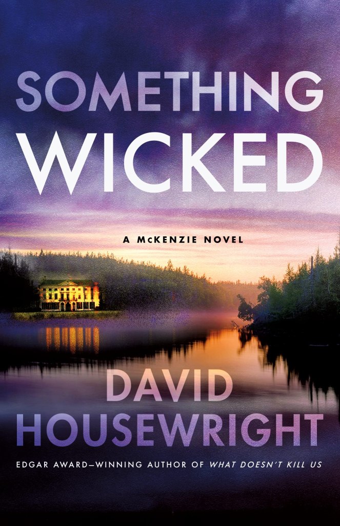 Something Wicked: A McKenzie Novel by David Housewright