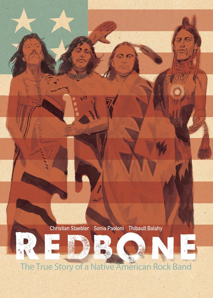 Picture of Redbone: The True Story of a Native American Rock Band by Christian Staebler, Sonia Paoloni, and Thibault Balahy cover