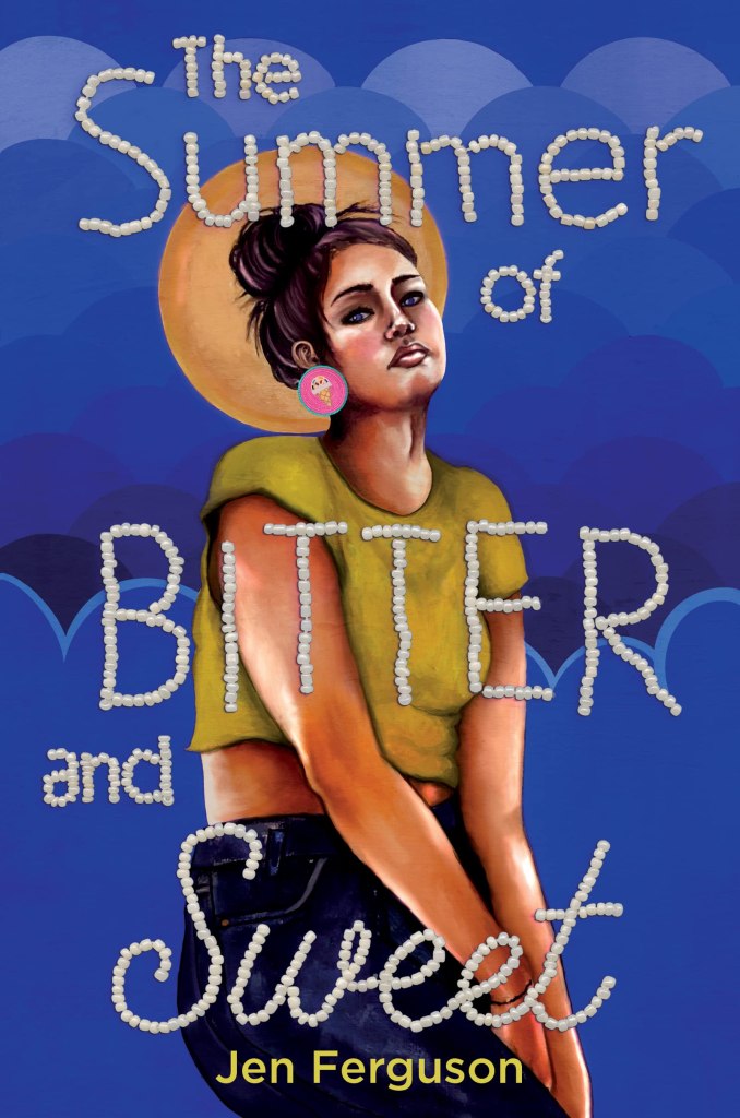 Picture of The Summer of Bitter and Sweet by Jen Ferguson cover