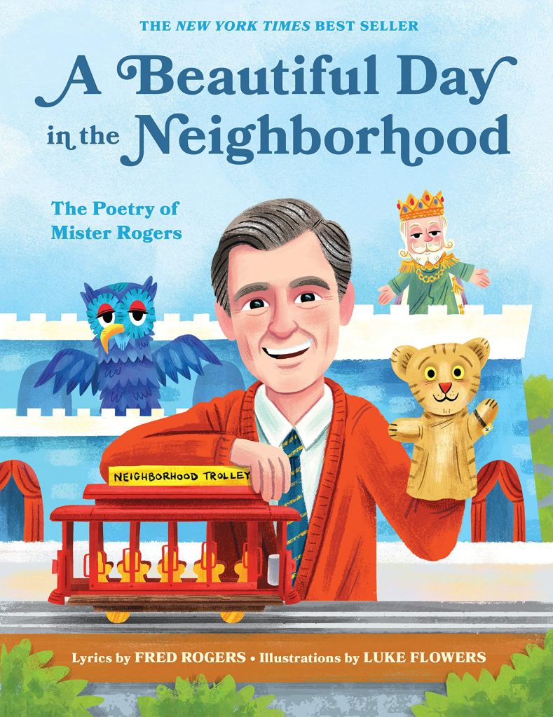 Cover of A Beautiful Day in the Neighborhood: The Poetry of Mister Rogers, illustrated by Luke Flowers