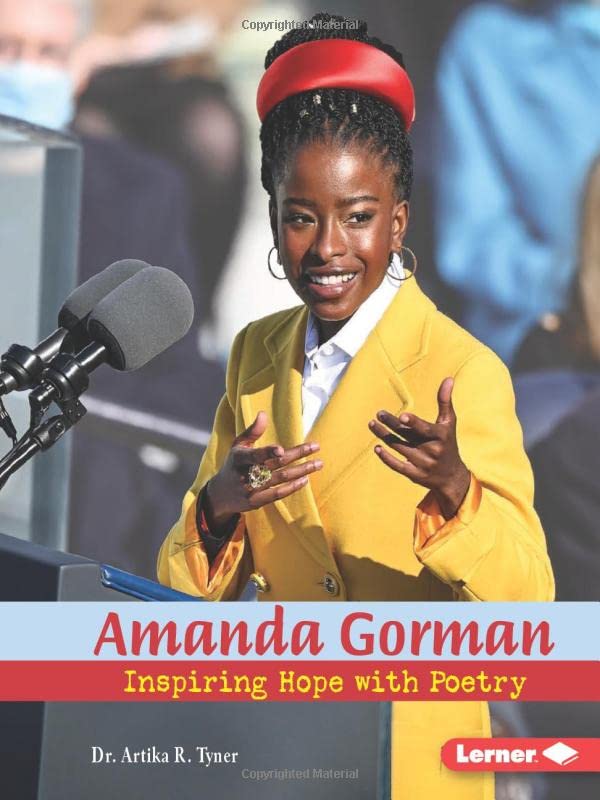 Cover of Amanda Gorman: Inspiring Hope with Poetry by Dr. Artika R. Tyner