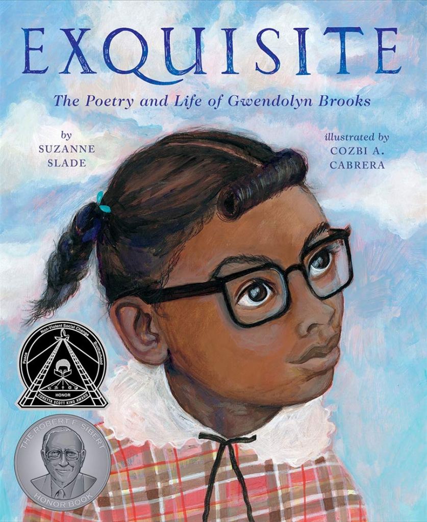 Cover of Exquisite: The Poetry and Life of Gwendolyn Brooks by Suzanne Slade, illustrated by Cozbi A. Cabrera