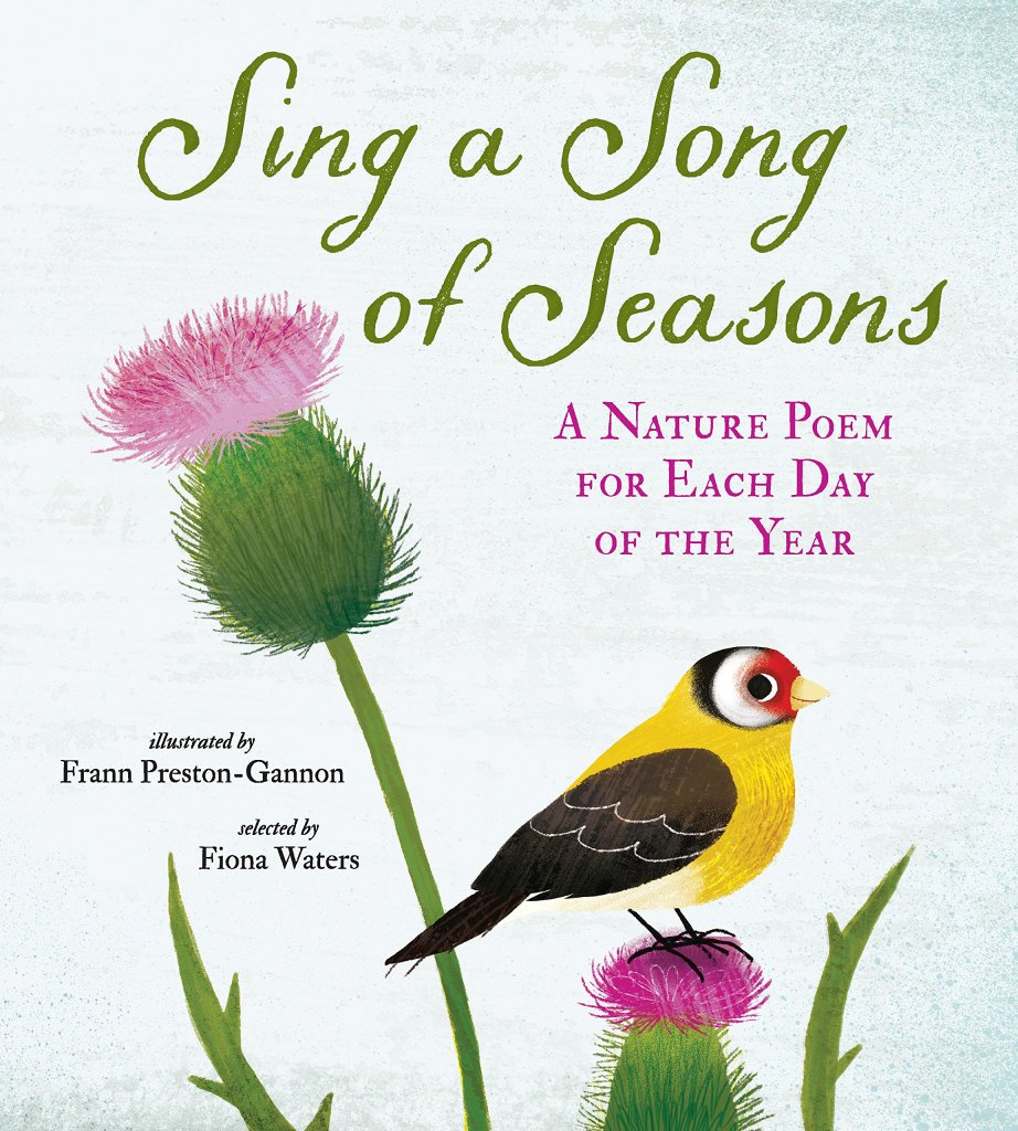 Cover of Sing a Song of Seasons: A Nature Poem for Each Day of the Year, illustrated by Frann Preston-Gannon, selected by Fiona Waters