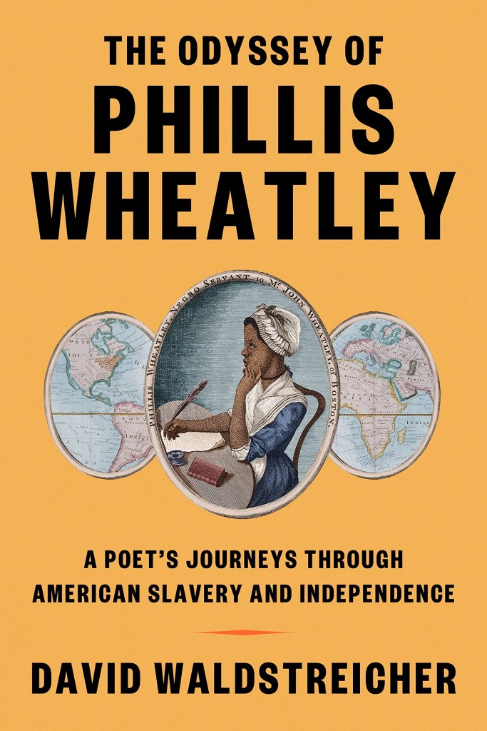 Cover of The Odyssey of Phillis Wheatley: A Poet's Journeys Through American Slavery and Independence by David Waldstreicher