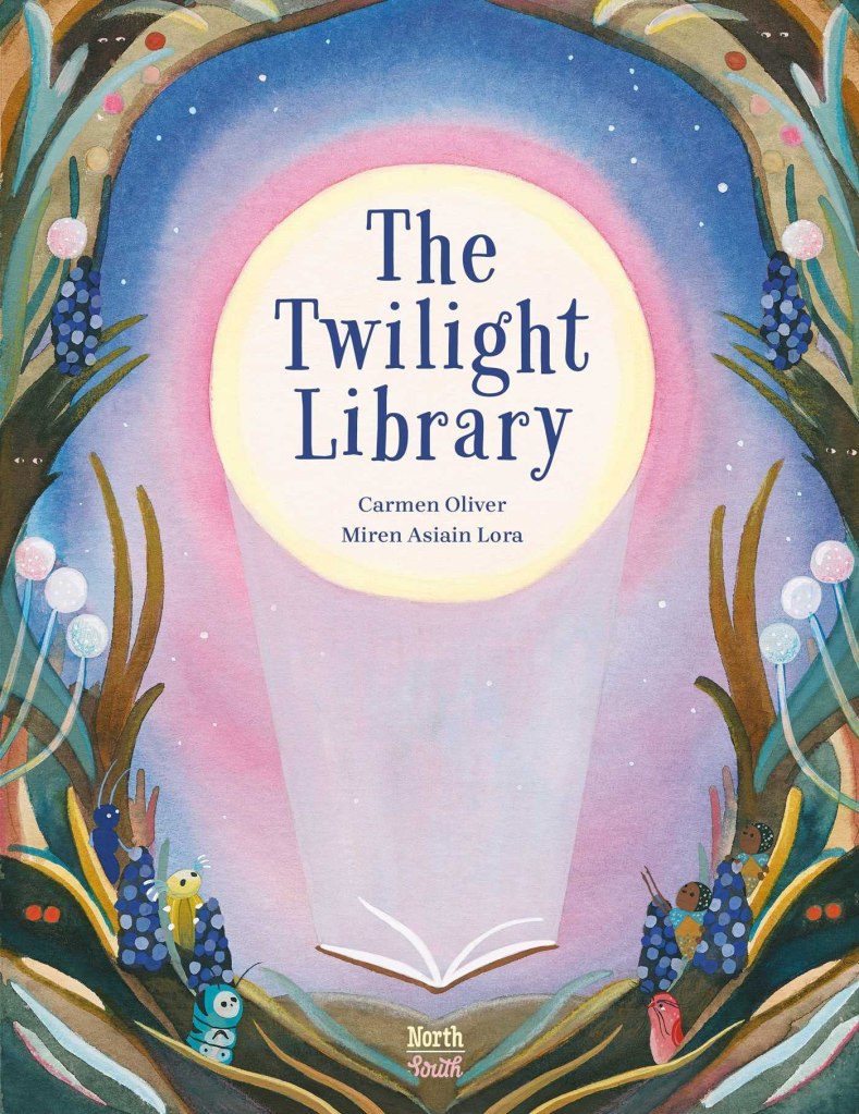 Cover of The Twilight Library by Carmen Oliver, illustrated by Miren Asiain Lora