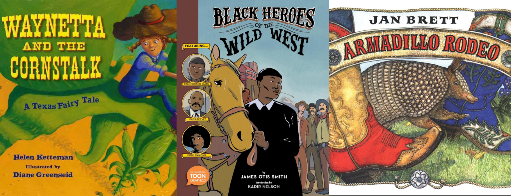 Book covers of Waynetta and the Cornstalk, Black Heroes of the Wild West, and Armadillo Rodeo