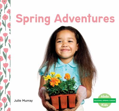 book cover with girl holding flowers, title Spring Adventures