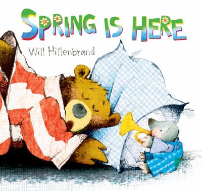 book cover with a mole holding a trumpet next to a sleeping bear, title Spring is Here
